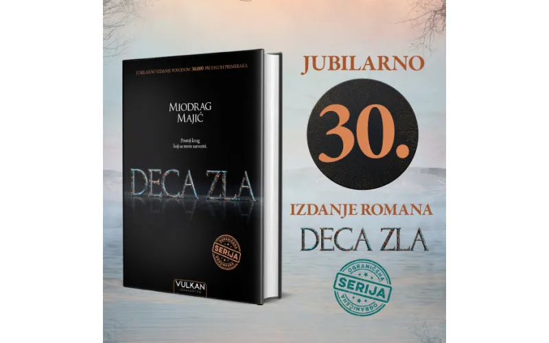 Jubilarno, trideseto izdanje romana Deca zla Miodraga Majića u tvrdom povezu