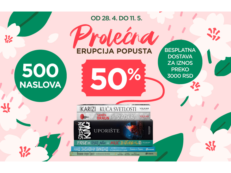 Vulkanova prolećna erupcija popusta – 500 naslova za male i velike čitaoce upola cene