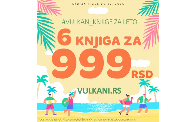 Superfinale letnje akcije Vulkan izdavaštva: 6 knjiga za 999 dinara!