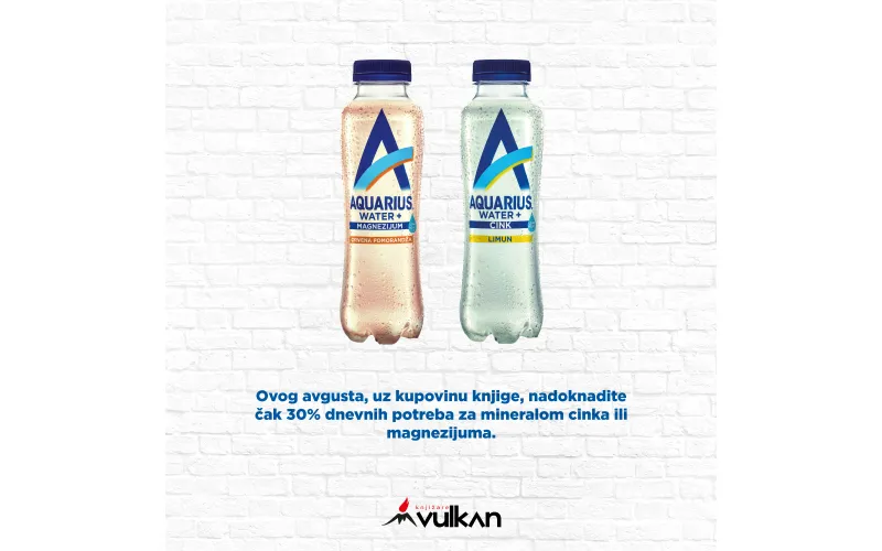 Nova, osvežavajuća, poklon-akcija Vulkan izdavaštva i Aquarius Water+!