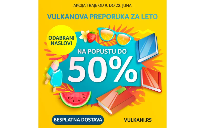 Vulkanova preporuka za leto: Odabrani naslovi na 50% popusta