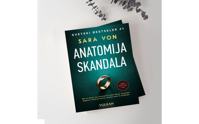 Psihološki triler vrhunske napetosti „Anatomija skandala“ Sare Von u prodaji