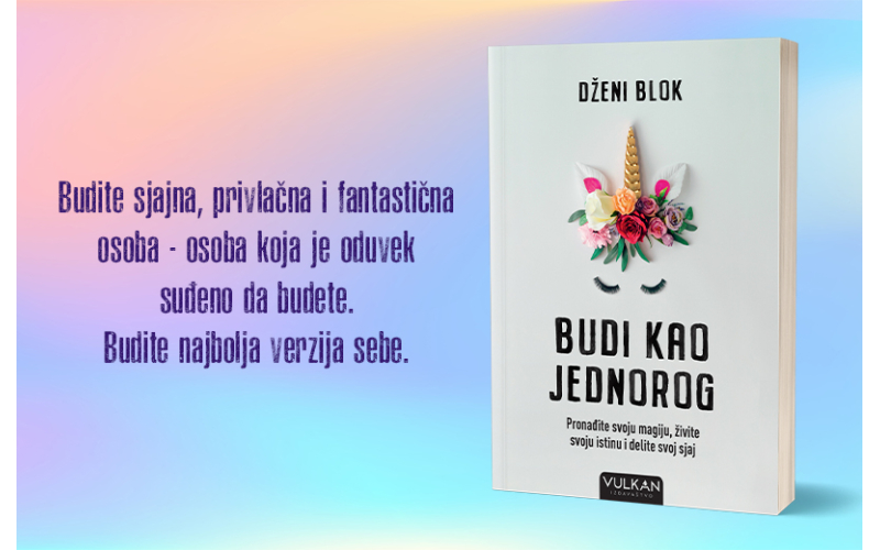 Podelite svoj sjaj sa svetom: „Budi kao jednorog“ uskoro u prodaji