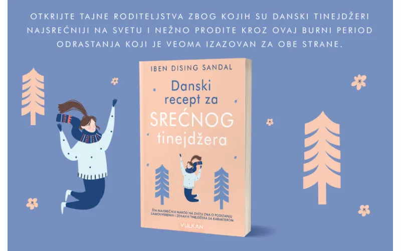 Vodič za preživljavanje izazovnih godina: „Danski recept za srećnog tinejdžera“ uskoro u prodaji