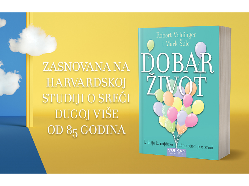 Šta zaista čini život ispunjenim:  Knjiga „Dobar život“ Roberta Voldingera i Marka Šulca uskoro u prodaji