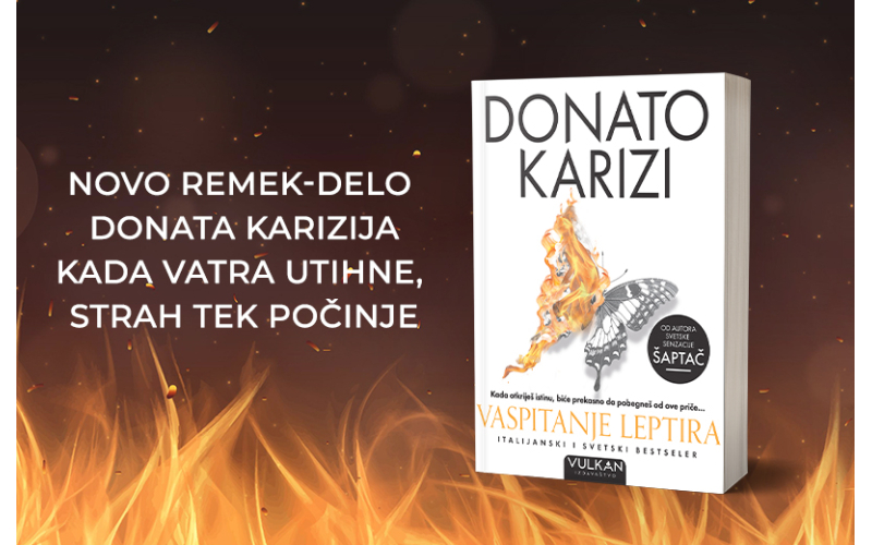 Donato Karizi i „Vaspitanje leptira“: Novi roman jednog od najčitanijih autora današnjice