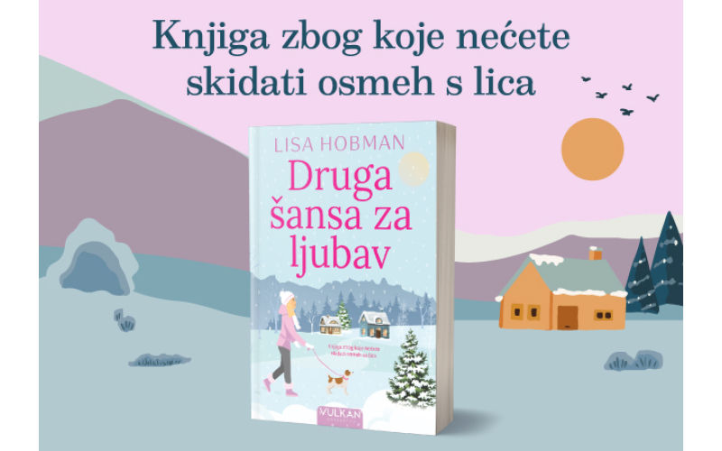 Knjiga zbog koje nećete skidati osmeh s lica – „Druga šansa za ljubav“ Lise Hobman u prodaji