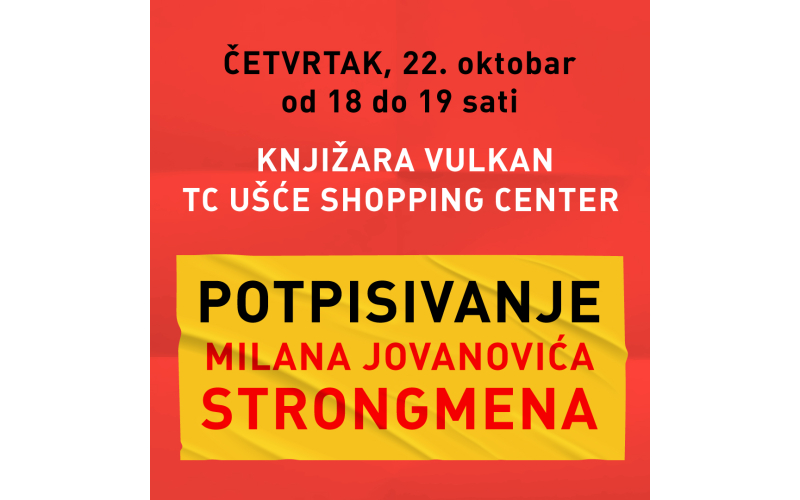 POTPISIVANJE KNJIGE MILANA JOVANOVIĆA STRONGMENA