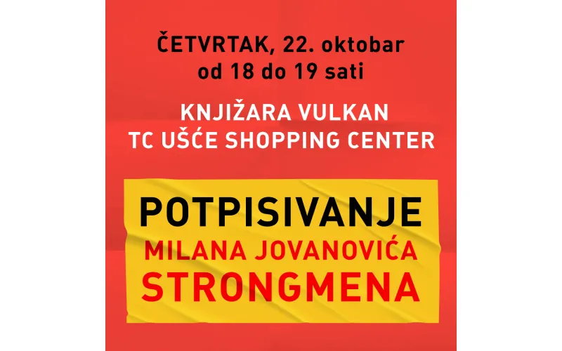 POTPISIVANJE KNJIGE MILANA JOVANOVIĆA STRONGMENA