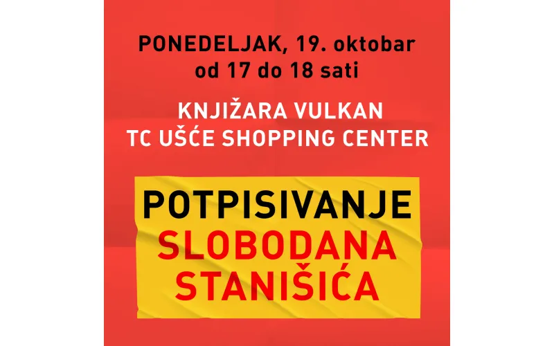 POTPISIVANJE SLOBODANA STANIŠIĆA U KNJIŽARI VULKAN UŠĆE