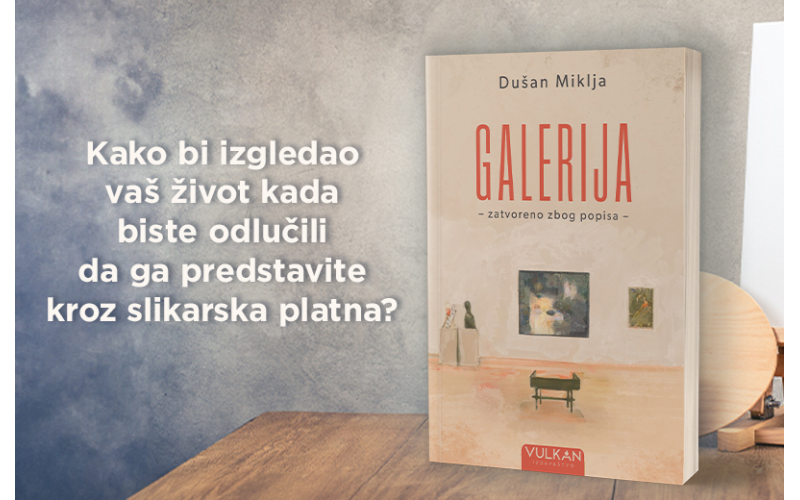Nova knjiga Dušana Miklje – „Galerija: Zatvoreno zbog popisa“ u prodaji