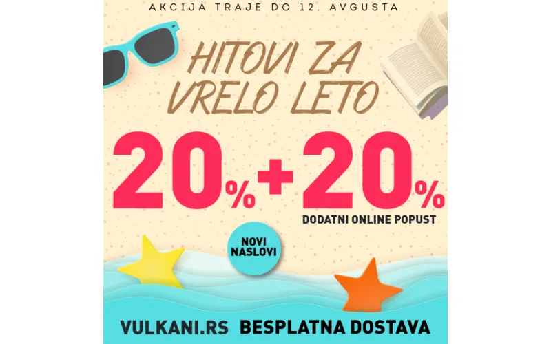 Vulkanova letnja akcija: Više od 130 naslova na sniženju 20% + 20%!