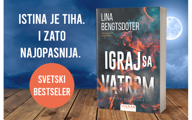 U plamenu sećanja: „Igraj sa vatrom“ Line Bengtsdoter u prodaji