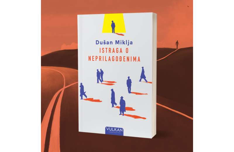 „Istraga o neprilagođenima“ – novi roman Dušana Miklje u prodaji