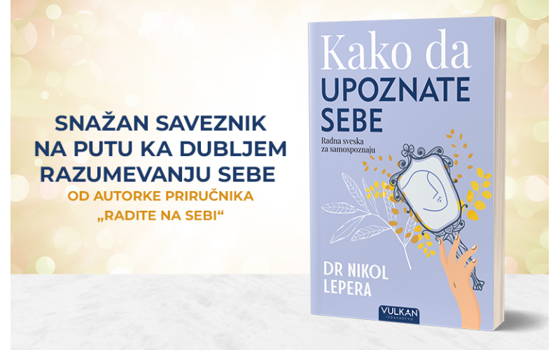 Radna sveska za samootkrivanje i ličnu promenu: „Kako da upoznate sebe“ holističke psihološkinje dr Nikol Lepere