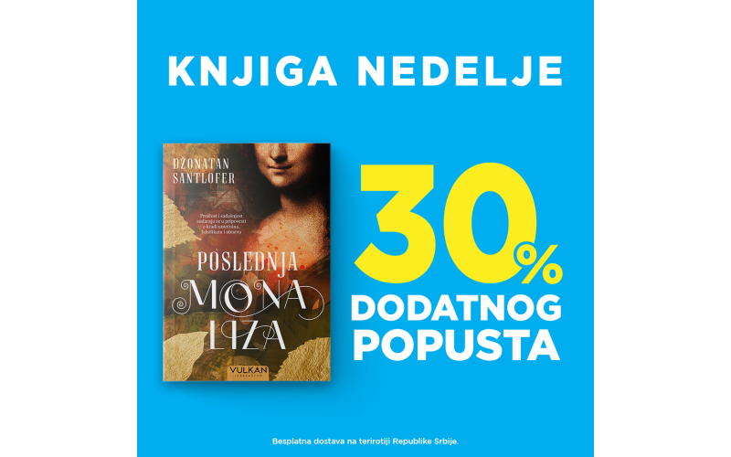 „Poslednja Mona Liza“ Džonatana Santlofera – knjiga nedelje Vulkan izdavaštva