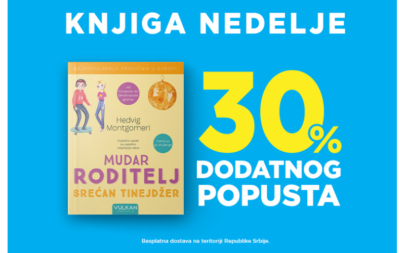 Vodič za razumevanje i podršku „Mudar roditelj – srećan tinejdžer“ – knjiga nedelje Vulkan izdavaštva