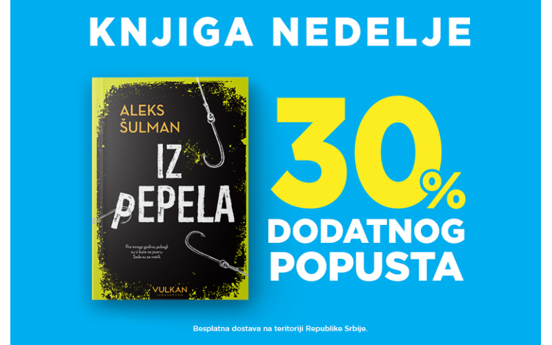 Psihološki triler Aleksa Šulmana „Iz pepela“ – knjiga nedelje Vulkan izdavaštva