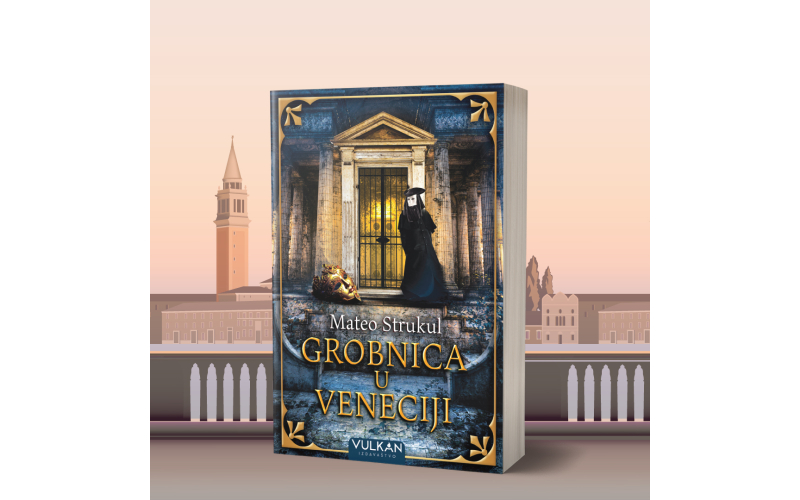 „Grobnica u Veneciji“ – novi istorijski triler Matea Strukula u prodaji