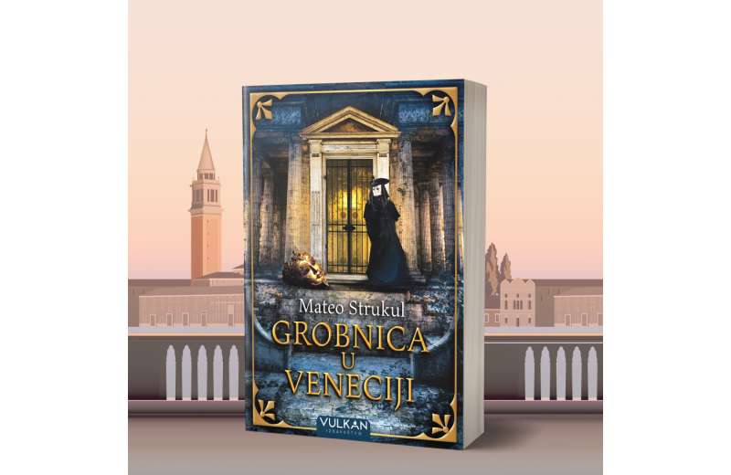 „Grobnica u Veneciji“ – novi istorijski triler Matea Strukula u prodaji