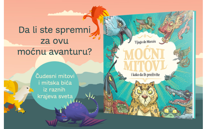 Veličanstveno ilustrovana knjiga čudesnih mitova iz celog sveta: „Moćni mitovi i kako da ih preživite“ u prodaji