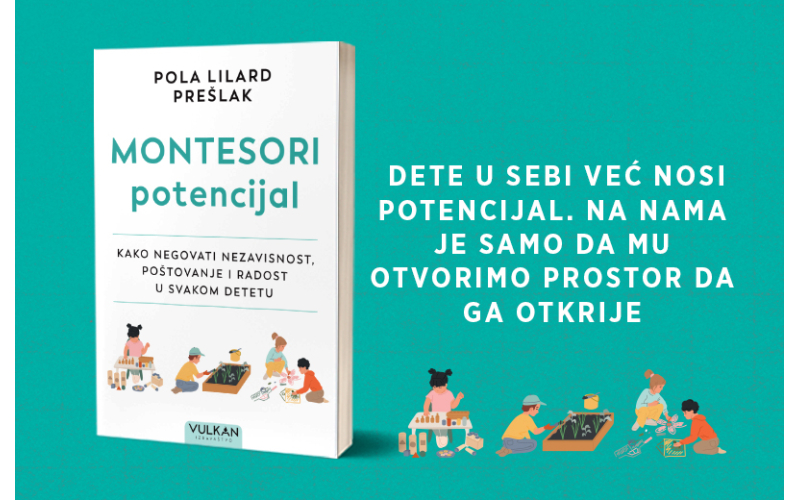 „Montesori potencijal“: Kako se odgaja generacija koja ume da misli, stvara i čuva sebe?