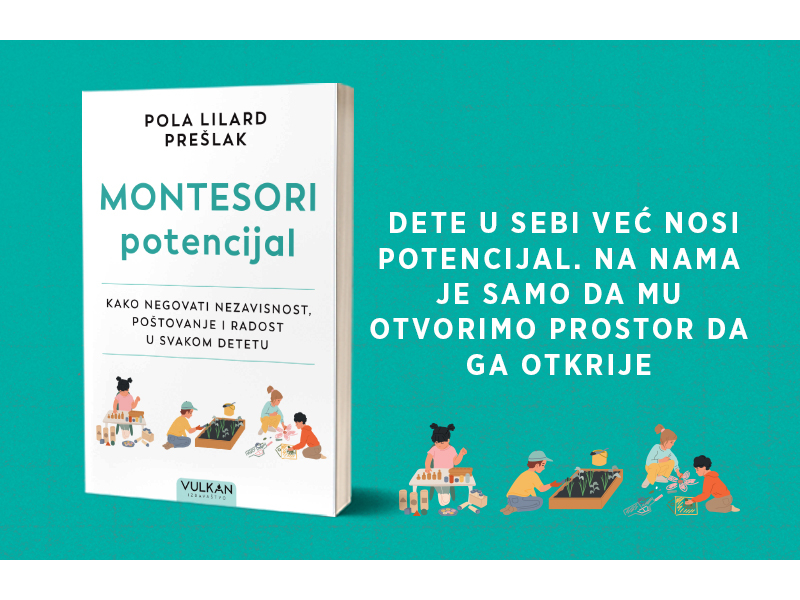 „Montesori potencijal“: Kako se odgaja generacija koja ume da misli, stvara i čuva sebe?