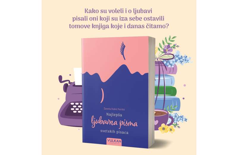 „Najlepša ljubavna pisma svetskih pisaca“ Žanete Đukić Perišić u prodaji