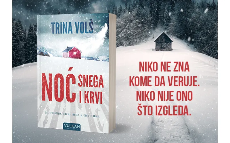 Triler sa neverovatnim obrtima „Noć snega i krvi“ Trine Volš u prodaji