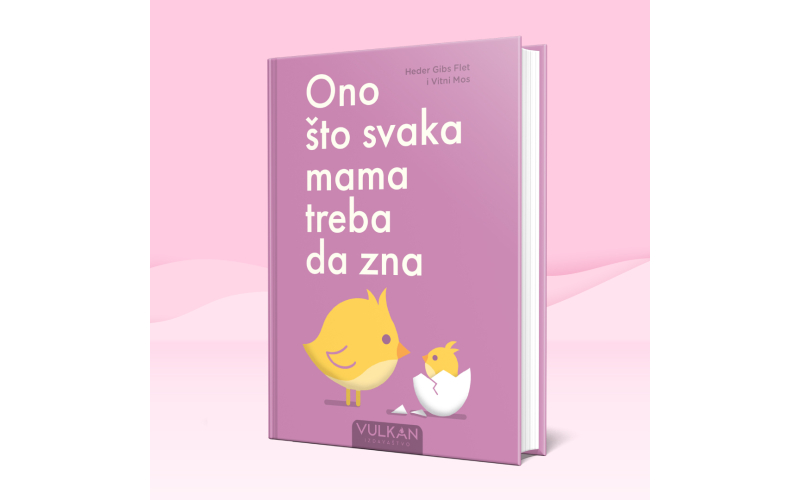 Priručnik „Ono što svaka mama treba da zna“ uskoro u prodaji