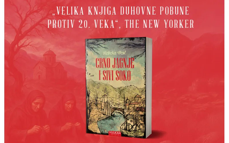 Knjiga koja nas tera da iznova promislimo sopstvenu prošlost: „Crno jagnje i sivi soko“ u novom izdanju