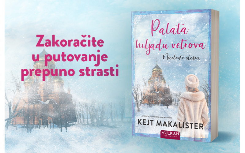 Priča o strasti, izdaji, nadi i spasenju: „Palata hiljadu vetrova: Nasleđe stepa“ u prodaji