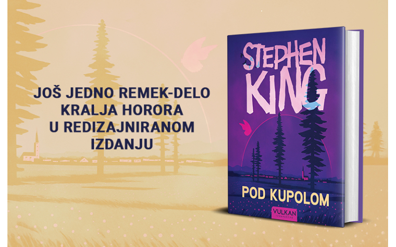Roman koji pretvara svakodnevicu u noćnu moru: „Pod kupolom“ Stivena Kinga u prodaji