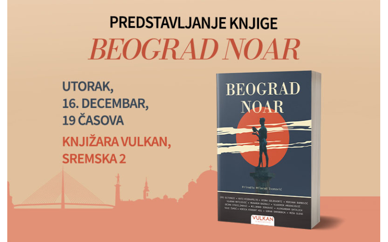 Promocija knjige „Beograd noar“: Zbirka koja otkriva tamnu stranu grada