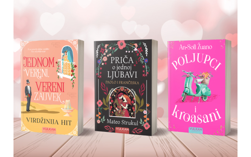Preporuka iz Vulkan izdavaštva – tri romantične priče od kojih se nećete odvojiti