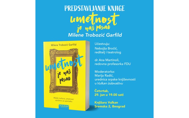 Predstavljanje knjige „Umetnost je naš posao“ Milene Trobozić Garfild