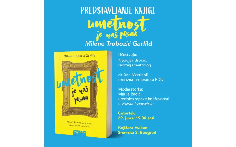 Predstavljanje knjige „Umetnost je naš posao“ Milene Trobozić Garfild