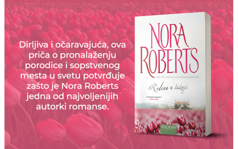 Kraljica romanse Nora Roberts donosi emotivnu priču o korenima i ljubavi