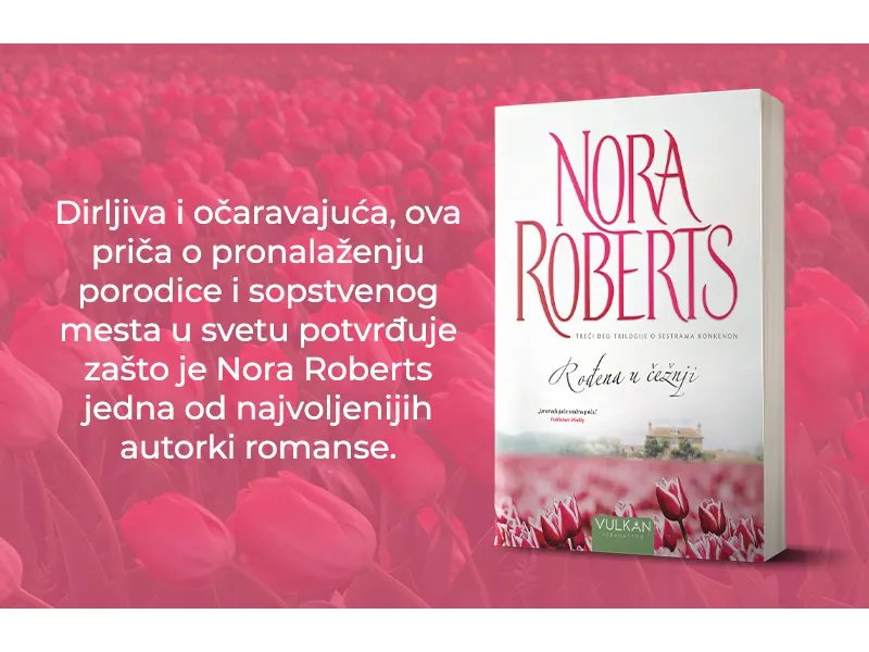 Kraljica romanse Nora Roberts donosi emotivnu priču o korenima i ljubavi