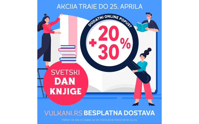 Akcija 20% + 30% sniženja povodom Svetskog dana knjige produžava se do 25. aprila!