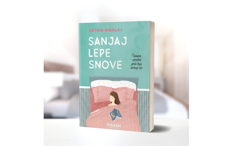 „Sanjaj lepe snove“ autorke Ketrin Nikolaj uskoro u prodaji