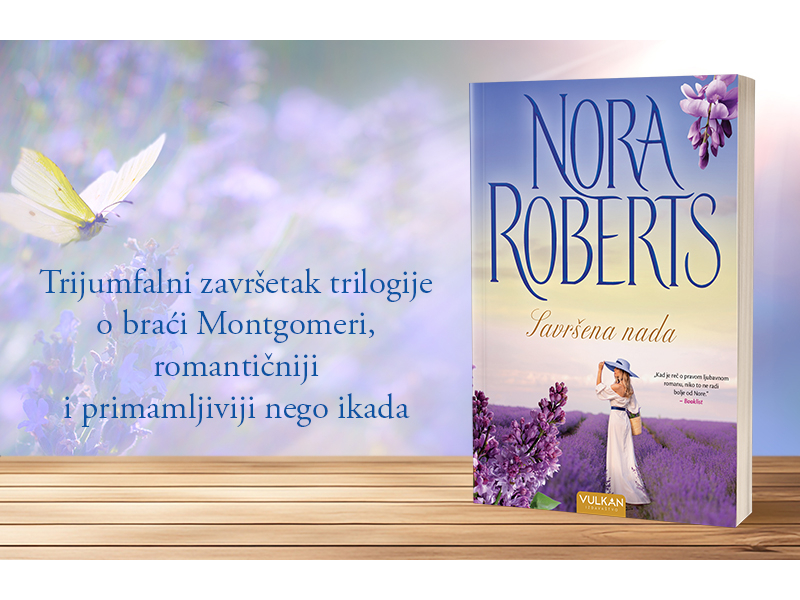 Ljubav dolazi kad joj se najmanje nadamo: „Savršena nada“ Nore Roberts uskoro u prodaji
