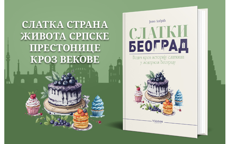Knjiga o slatkim tragovima kroz vreme: „Slatki Beograd: Vodič kroz istoriju slatkiša u modernom Beogradu“ u prodaji
