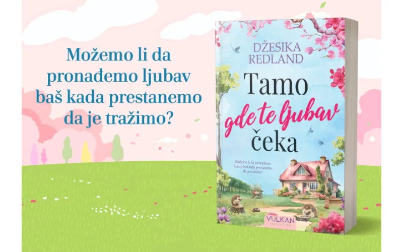 Ljubavni roman „Tamo gde te ljubav čeka“ Džesike Redland u prodaji