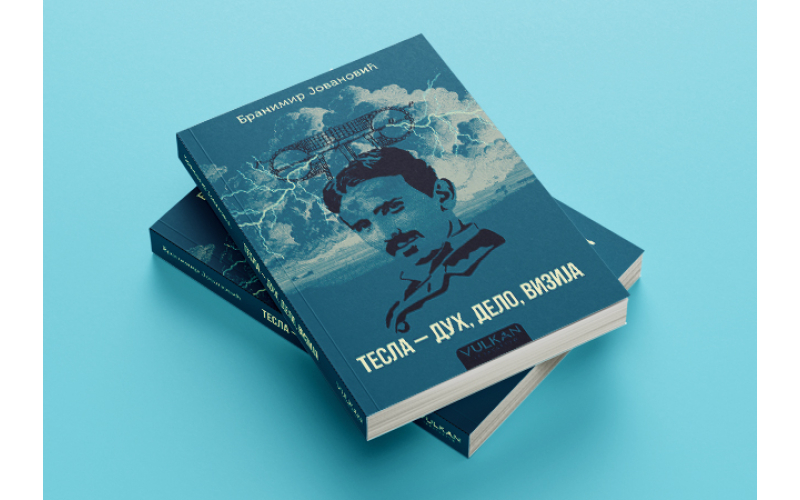 „Tesla – duh, delo, vizija“ Branimira Jovanovića u izdanju Vulkan izdavaštva
