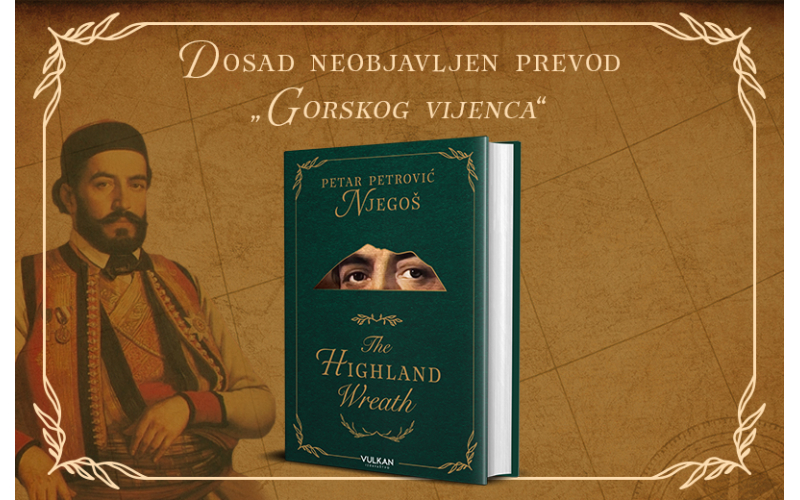Novi prevod Njegoševog „Gorskog vijenca“ na engleski jezik: Momčilo Selić potpisuje „The Highland Wreath“