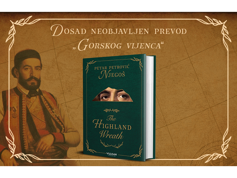 Novi prevod Njegošovog „Gorskog vijenca“ na engleski jezik: Momčilo Selić potpisuje „The Highland Wreath“