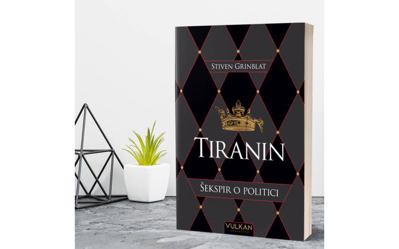 Knjiga za ljubitelje Šekspirovih dela: Tiranin: Šekspir o politici