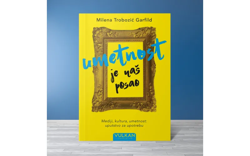 „Umetnost je naš posao“ Milene Trobozić Garfild uskoro u prodaji