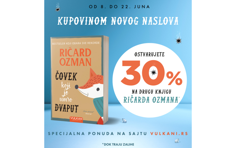 Specijalna ponuda povodom objavljivanja novog romana Ričarda Ozmana „Čovek koji je umro dvaput“